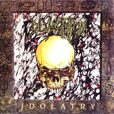 Devastation: "Idolatry" – 1991